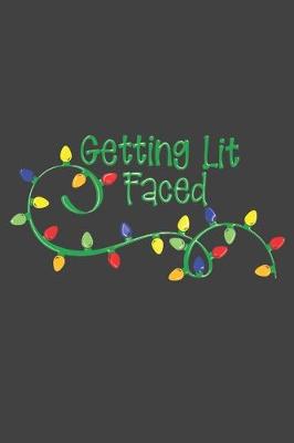 Book cover for Getting Lit Faced