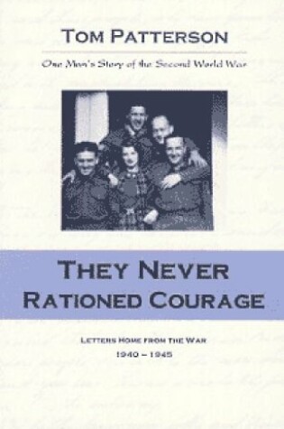 Cover of They Never Rationed Courage