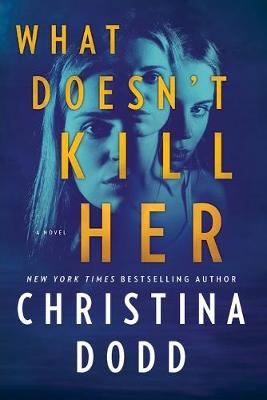 Book cover for What Doesn't Kill Her