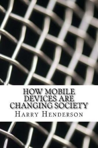 Cover of How Mobile Devices Are Changing Society