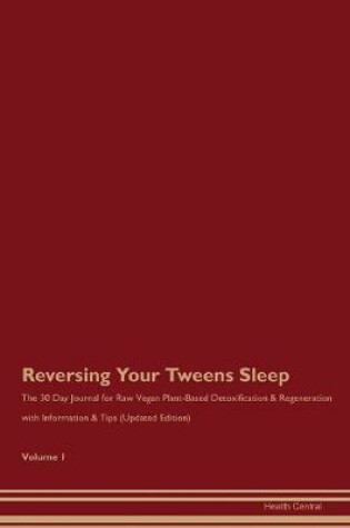 Cover of Reversing Your Tweens Sleep