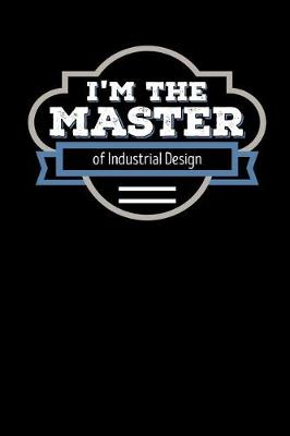 Book cover for I'm the Master of Industrial Design