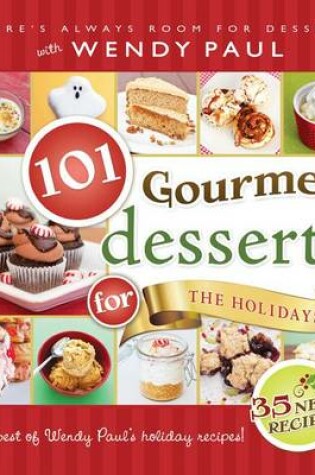 Cover of 101 Gourmet Desserts for the Holidays