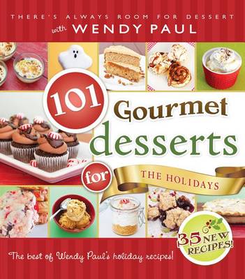 Cover of 101 Gourmet Desserts for the Holidays