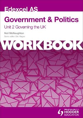 Book cover for Edexcel AS Government & Politics Unit 2 Workbook: Governing the UK