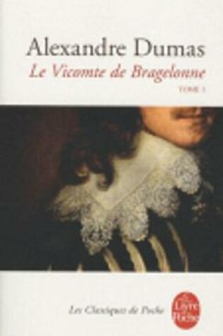 Cover of Le vicomte de Bragalonne Tome 1