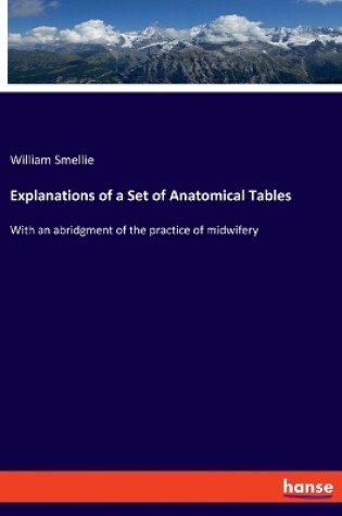Cover of Explanations of a Set of Anatomical Tables