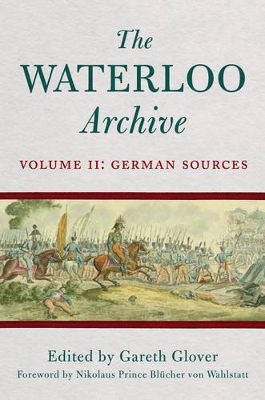 Book cover for Waterloo Archive Volume II: the German Sources