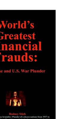 Book cover for World's Greatest Fiancial Frauds: Japanese and U.S. War Plunder