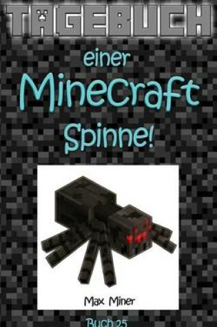 Cover of Tagebuch Einer Minecraft Spinne!