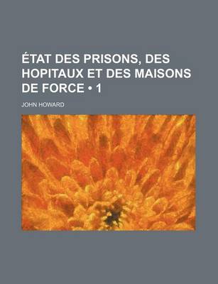 Book cover for Etat Des Prisons, Des Hopitaux Et Des Maisons de Force (1)