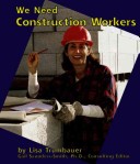 Cover of We Need Construction Workers