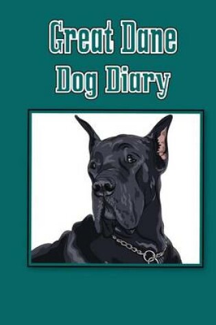 Cover of Great Dane Dog Diary (Dog Diaries)