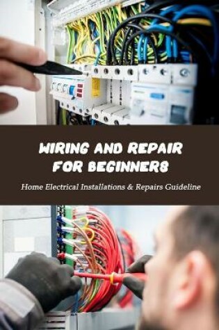 Cover of Wiring And Repair for Beginners