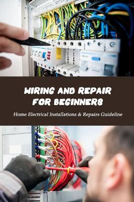 Book cover for Wiring And Repair for Beginners