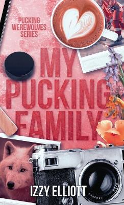 Cover of My Pucking Family