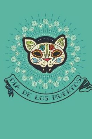 Cover of Dia de los Muertos Notebook - Blank