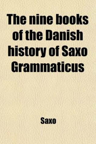 Cover of The Nine Books of the Danish History of Saxo Grammaticus