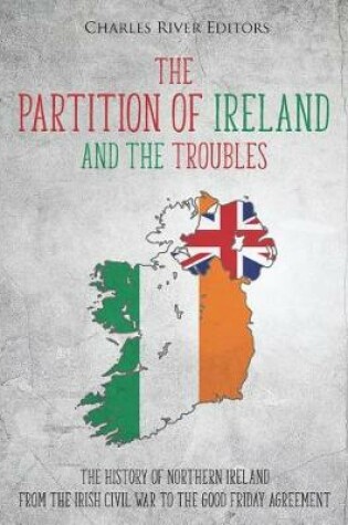 Cover of The Partition of Ireland and the Troubles