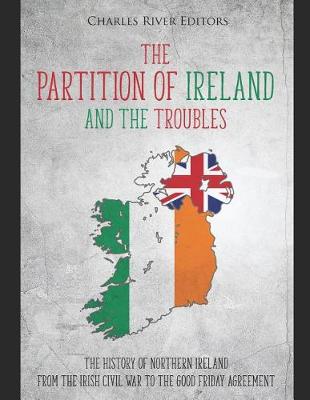 Book cover for The Partition of Ireland and the Troubles