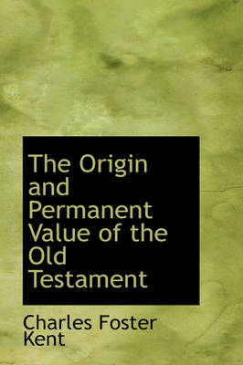 Book cover for The Origin and Permanent Value of the Old Testament