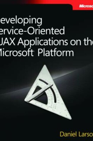Cover of Developing Service-Oriented AJAX Applications on the Microsoft Platform