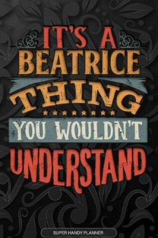 Cover of It's A Beatrice Thing You Wouldn't Understand