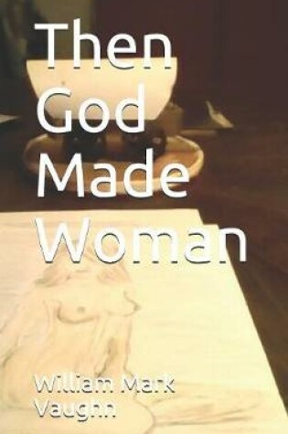 Cover of Then God Made Woman