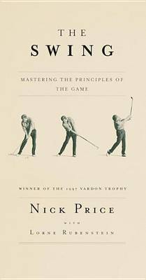 Book cover for Swing, The: Mastering the Principles of the Game