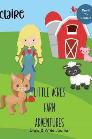 Cover of Claire Little Acres Farm Adventures