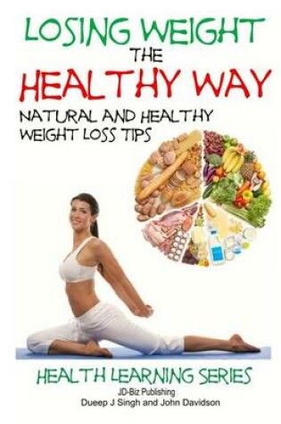 Cover of Losing Weight the Healthy Way