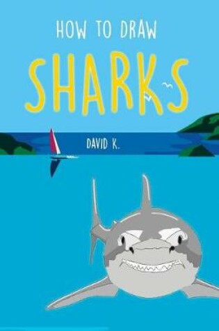 Cover of How to Draw Sharks