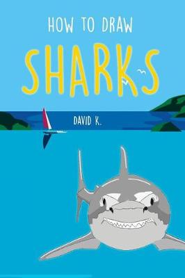 Book cover for How to Draw Sharks