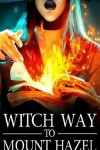 Book cover for Witch Way to Mount Hazel