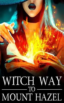 Book cover for Witch Way to Mount Hazel