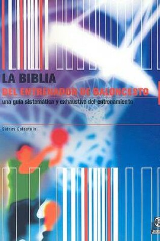 Cover of La Biblia del Entrenador de Baloncesto
