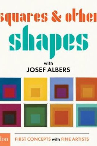 Cover of Squares & Other Shapes: with Josef Albers