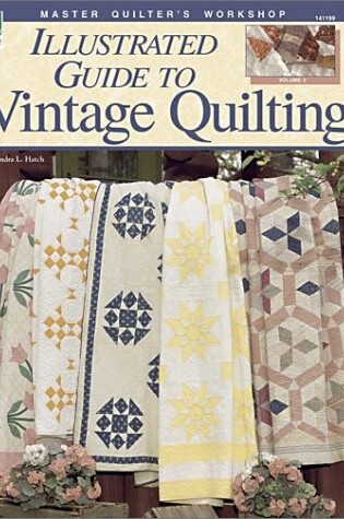 Cover of Illustrated Guide to Vintage Quilting