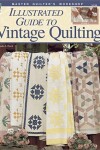 Book cover for Illustrated Guide to Vintage Quilting