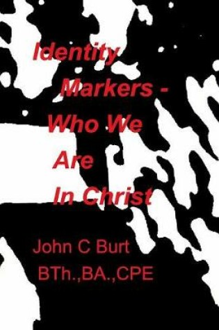 Cover of Identity Markers - Who We Are In Christ