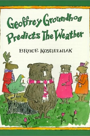 Cover of Geoffrey Groundhog Predicts the Weather