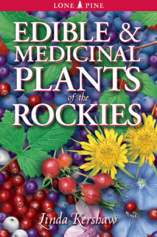 Cover of Edible and Medicinal Plants of the Rockies