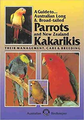 Book cover for Australian Long and Broad-tailed Parrots and New Zealand Kakarikis