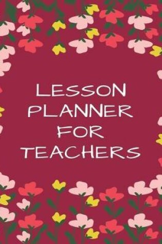 Cover of Lesson Planner For Teachers