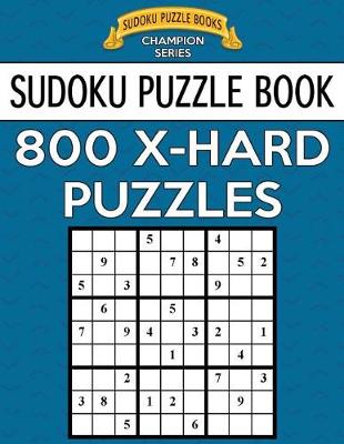 Book cover for Sudoku Puzzle Book, 800 Extra Hard Puzzles