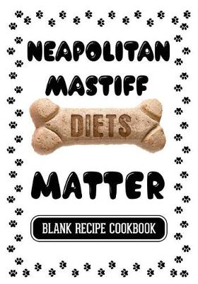 Book cover for Neapolitan Mastiff Diets Matter