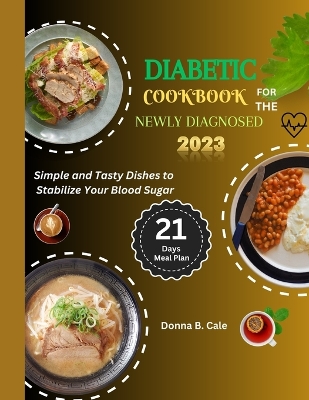 Cover of Diabetic Cookbook For The Newly Diagnosed