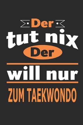 Book cover for Der tut nix Der will nur zum Taekwondo