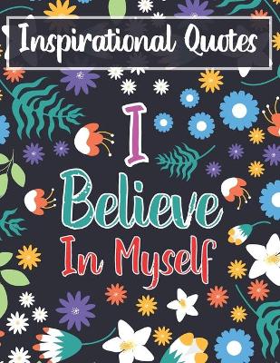 Book cover for Inspirational Quotes I Believe In Myself