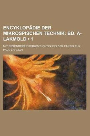 Cover of Encyklopadie Der Mikrospischen Technik (1); Bd. A-Lakmold